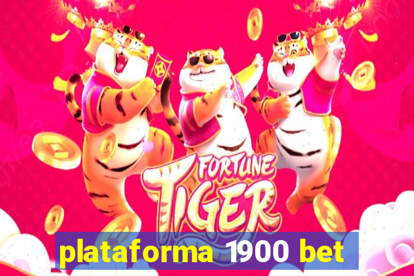 plataforma 1900 bet